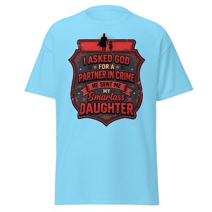 Smartass Daughter Partner in Crime Dad T-Shirt Funny Tee - Sky - TeeRipple