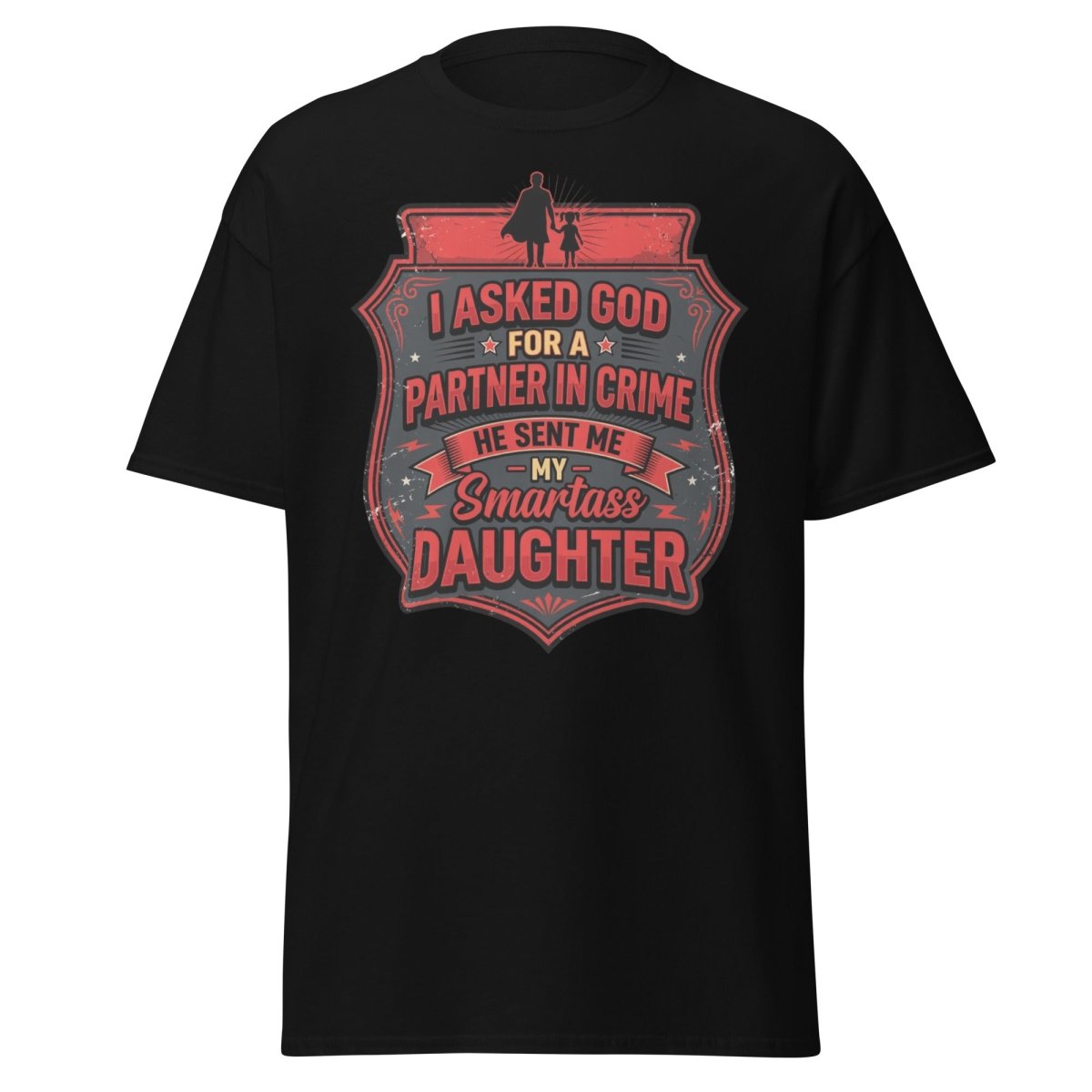 Smartass Daughter Partner in Crime Dad T-Shirt Funny Tee - Black - TeeRipple