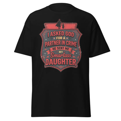 Smartass Daughter Partner in Crime Dad T-Shirt Funny Tee - Black - TeeRipple