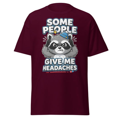 Some People Give Me Headaches Raccoon T-Shirt - Maroon - TeeRipple