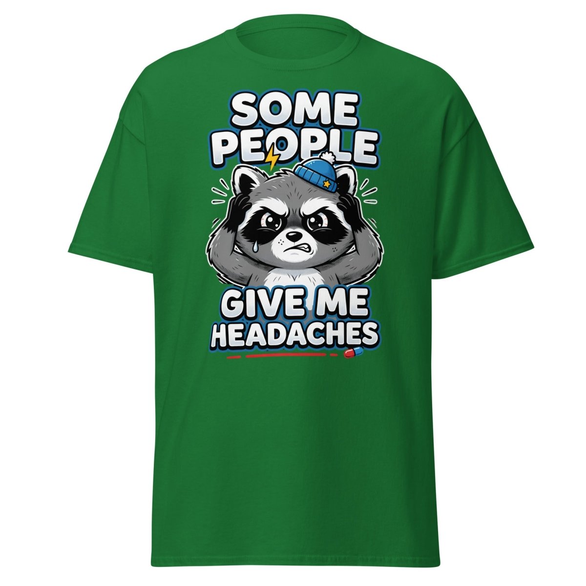 Some People Give Me Headaches Raccoon T-Shirt - Turf Green - TeeRipple