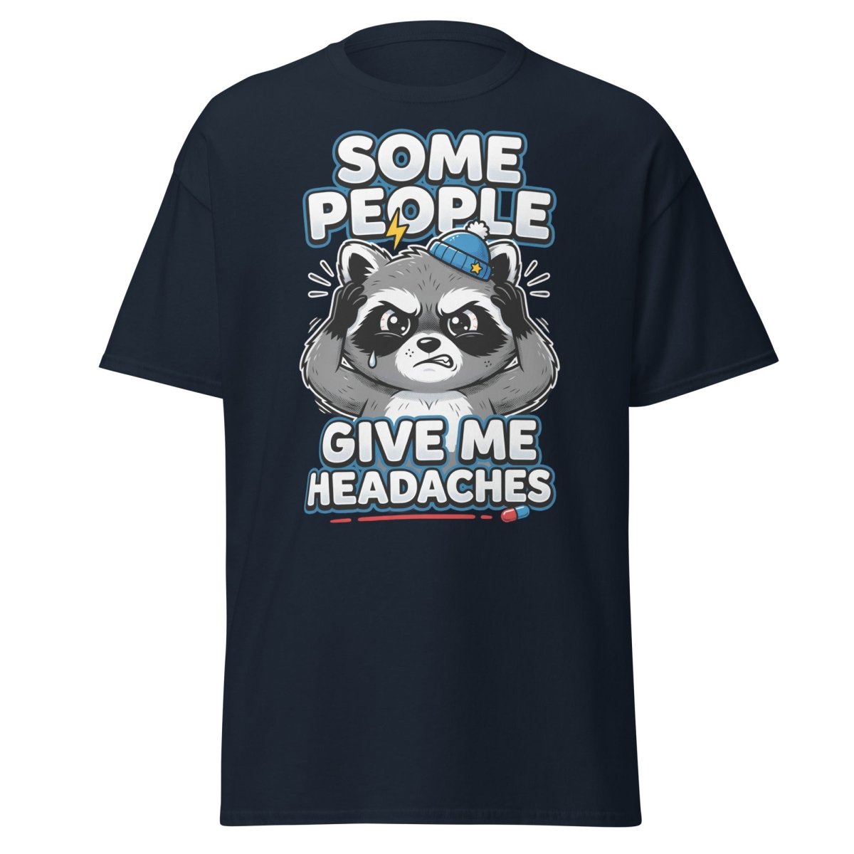 Some People Give Me Headaches Raccoon T-Shirt - Navy - TeeRipple