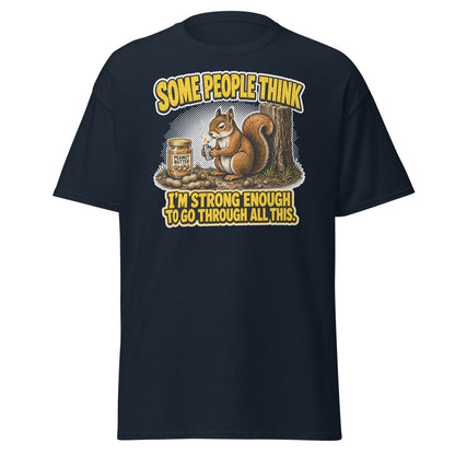 Some People Think I’m Strong Enough Funny Squirrel T-Shirt - Navy - TeeRipple