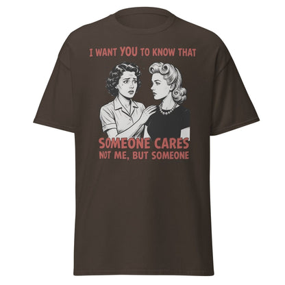 Someone Cares Not Me Sarcastic Retro T-Shirt - Dark Chocolate - TeeRipple