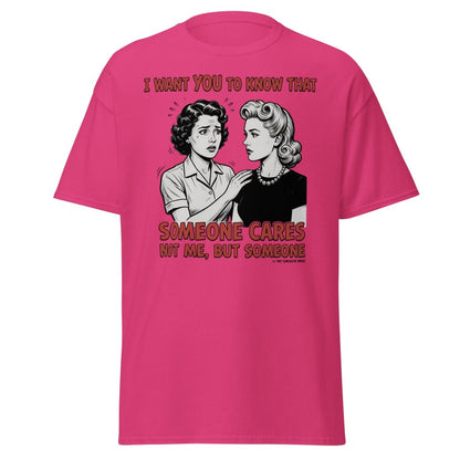 Someone Cares Not Me Sarcastic Retro T-Shirt - Heliconia - TeeRipple