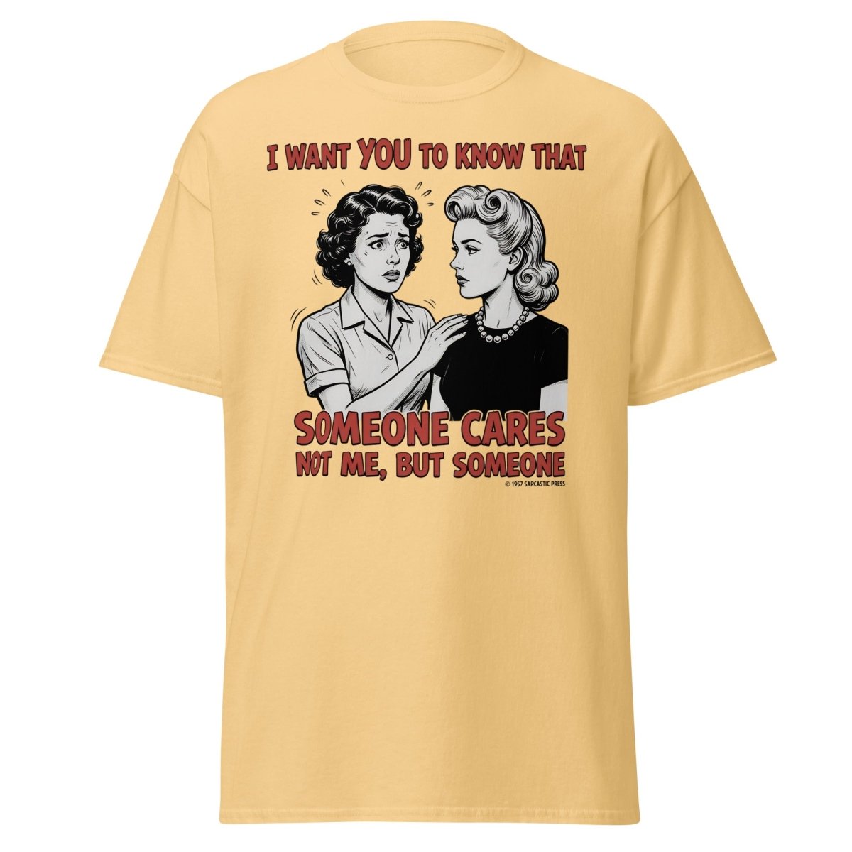 Someone Cares Not Me Sarcastic Retro T-Shirt - Yellow Haze - TeeRipple