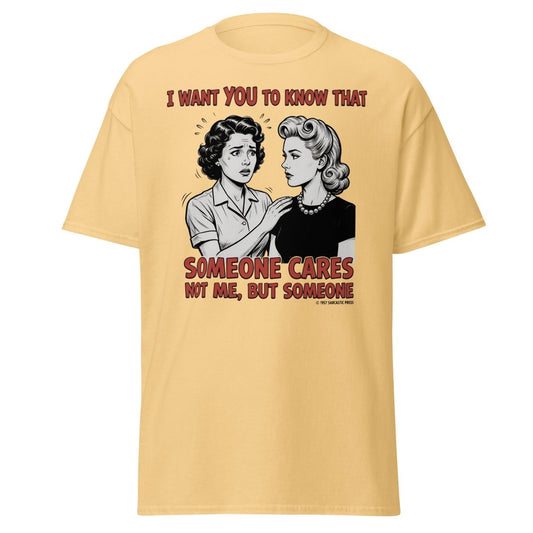 Someone Cares Not Me Sarcastic Retro T-Shirt - Yellow Haze - TeeRipple