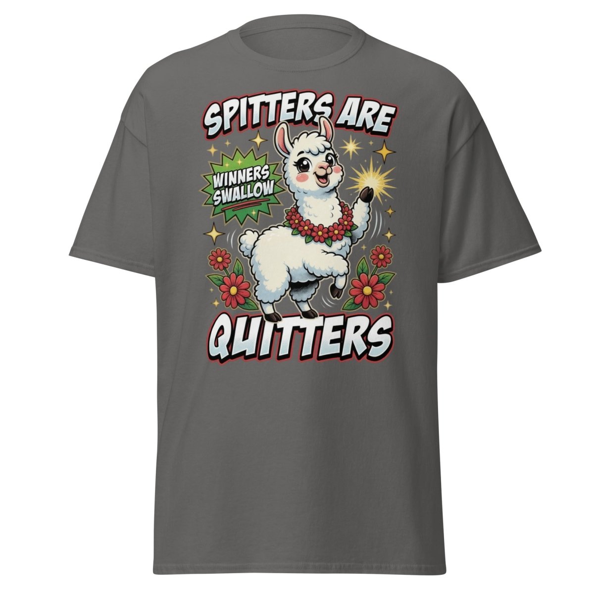 Spitters Are Quitters Llama T-Shirt Funny Adult Humor Tee - Charcoal - TeeRipple