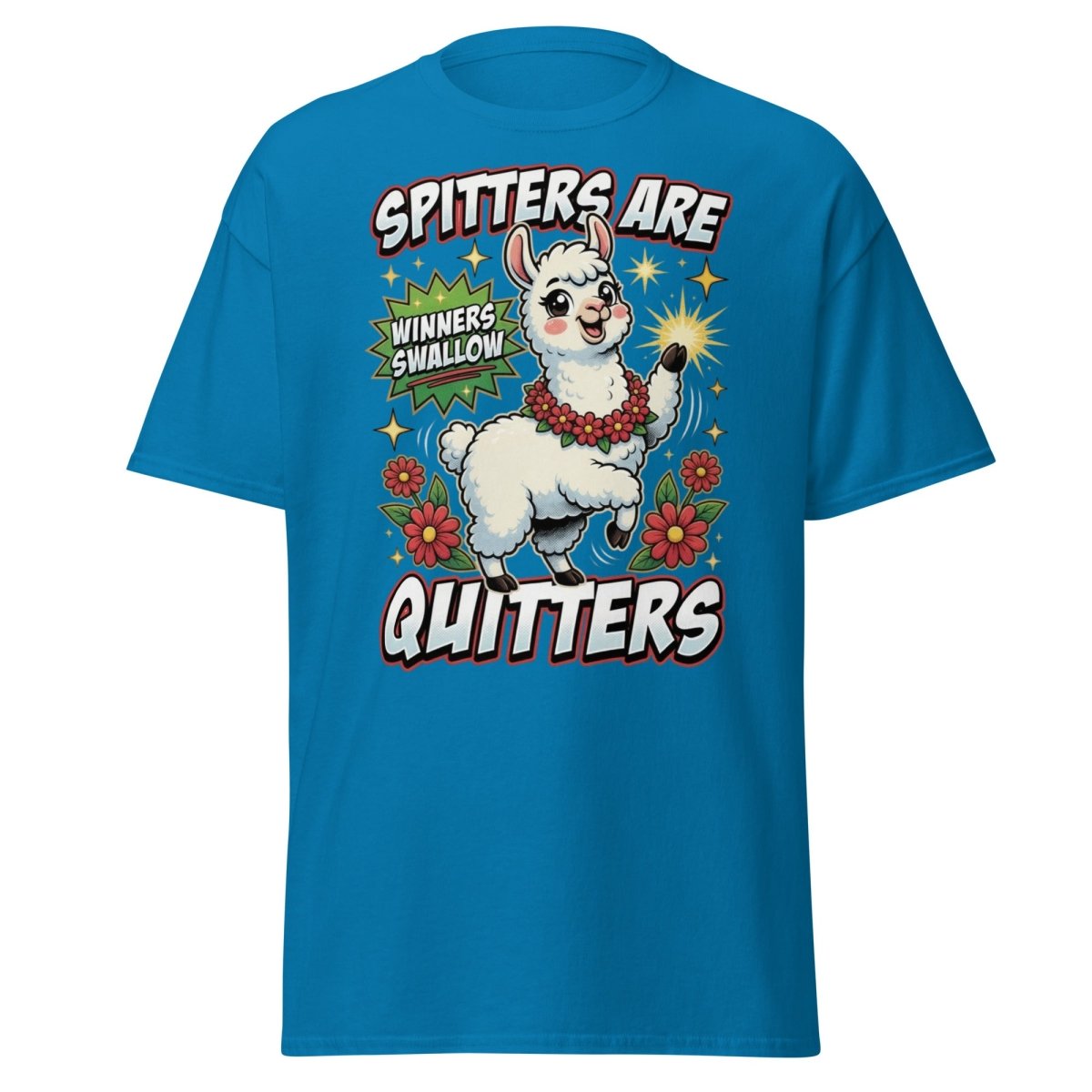 Spitters Are Quitters Llama T-Shirt Funny Adult Humor Tee - Sapphire - TeeRipple