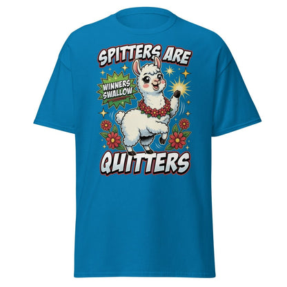 Spitters Are Quitters Llama T-Shirt Funny Adult Humor Tee - Sapphire - TeeRipple