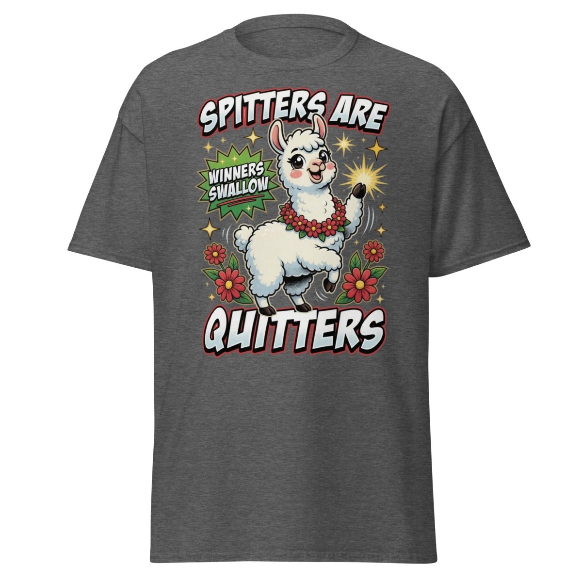 Spitters Are Quitters Llama T-Shirt Funny Adult Humor Tee - Dark Heather - TeeRipple