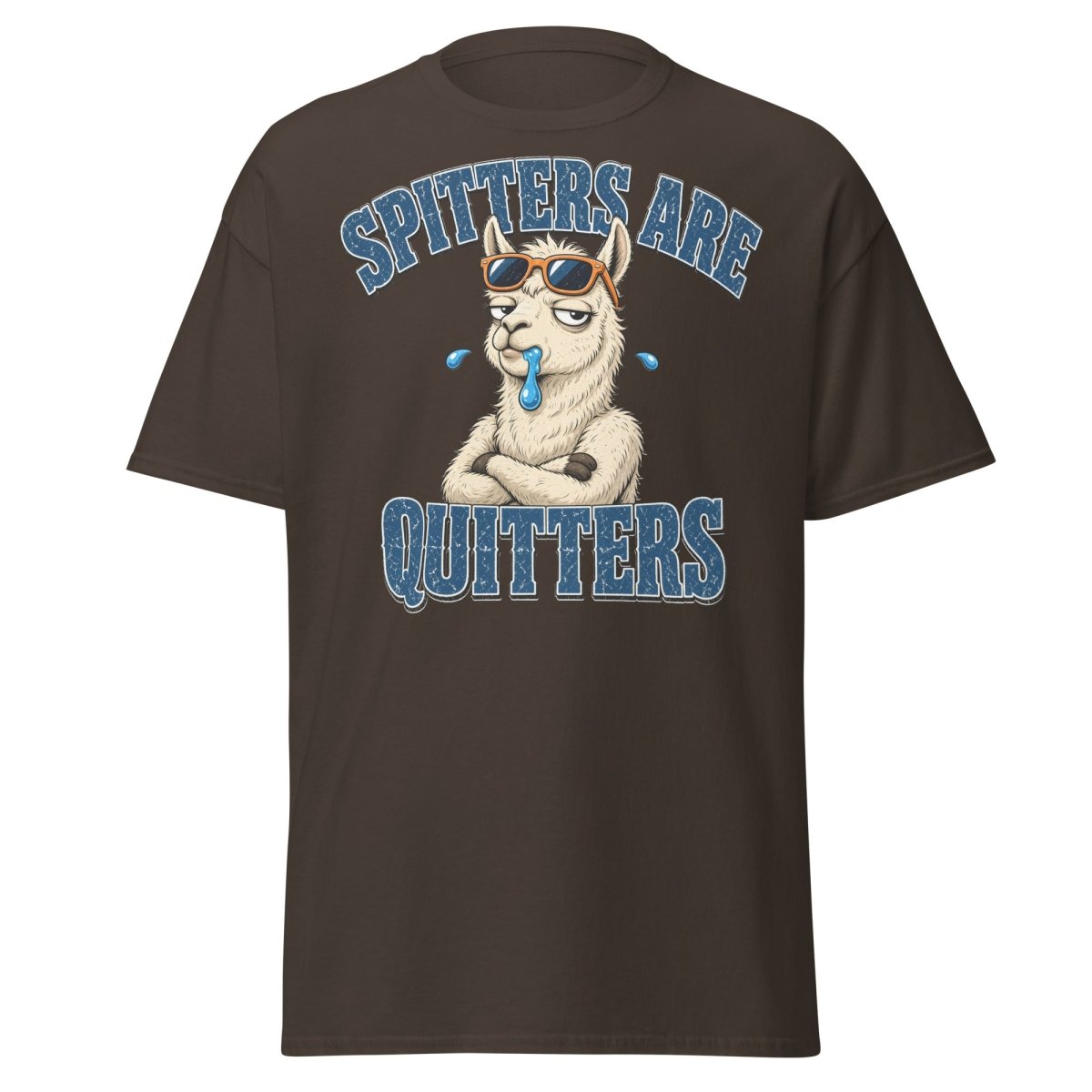 Spitters Are Quitters Llama Tee - Dark Chocolate - TeeRipple