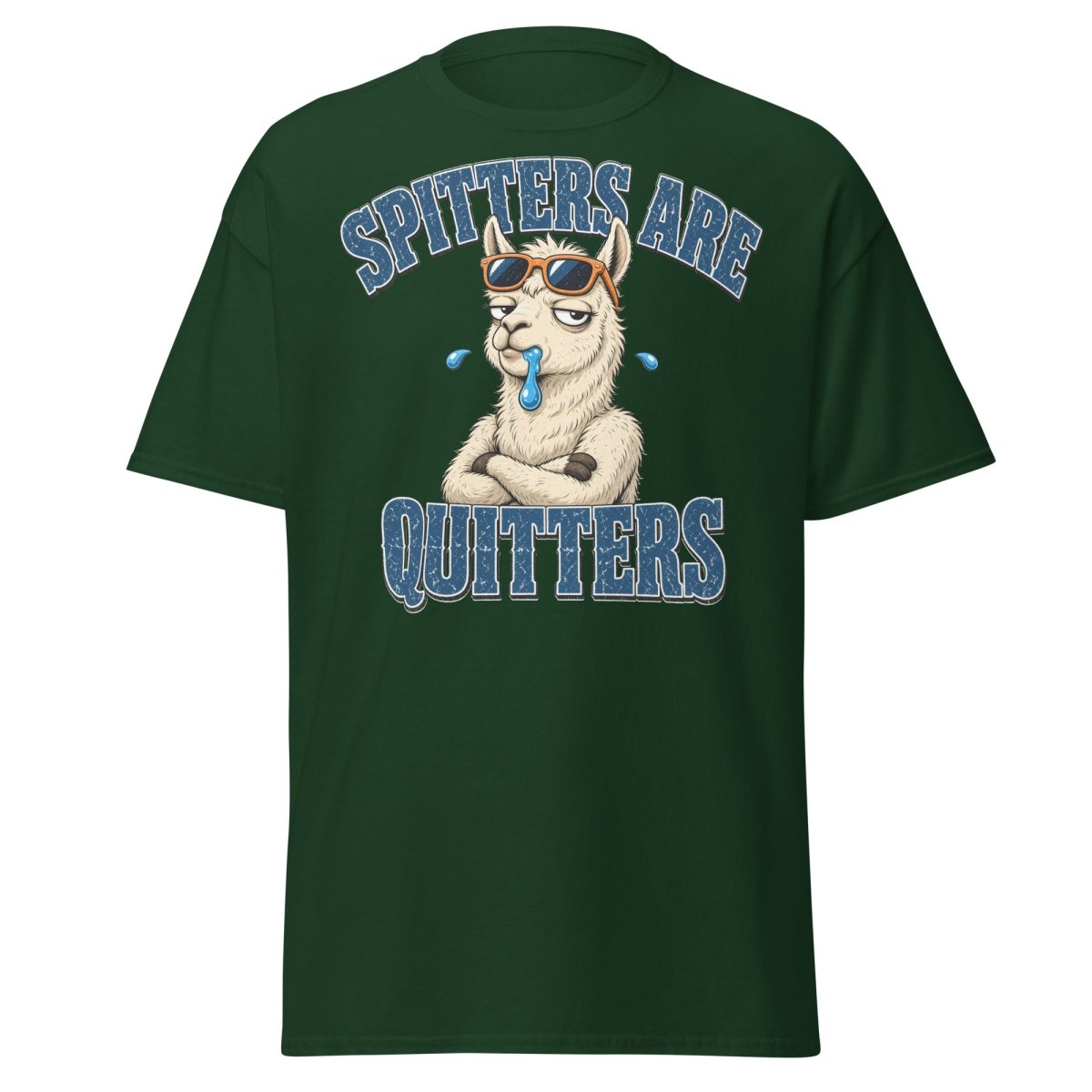 Spitters Are Quitters Llama Tee - Forest Green - TeeRipple