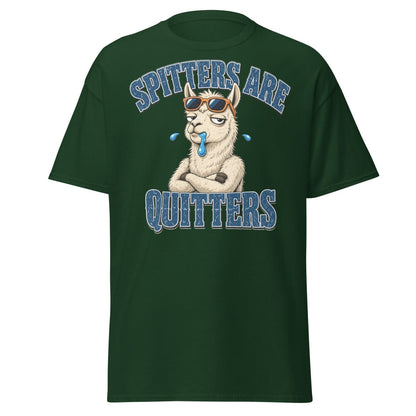 Spitters Are Quitters Llama Tee - Forest Green - TeeRipple