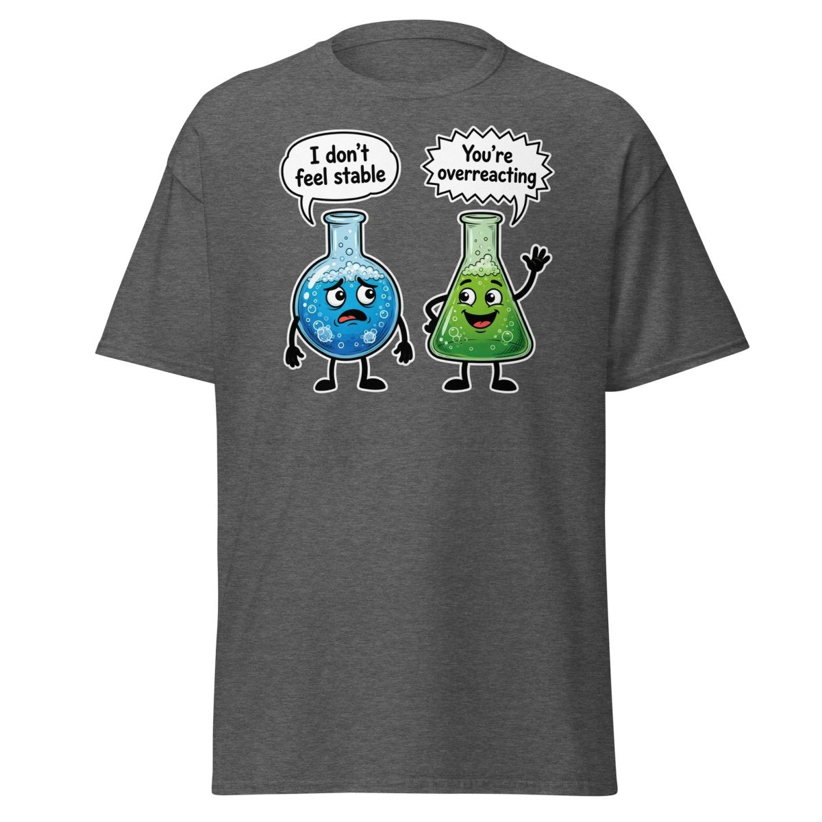 Stable vs Overreacting Chemistry Flask T-Shirt – Funny Science Pun - Dark Heather - TeeRipple