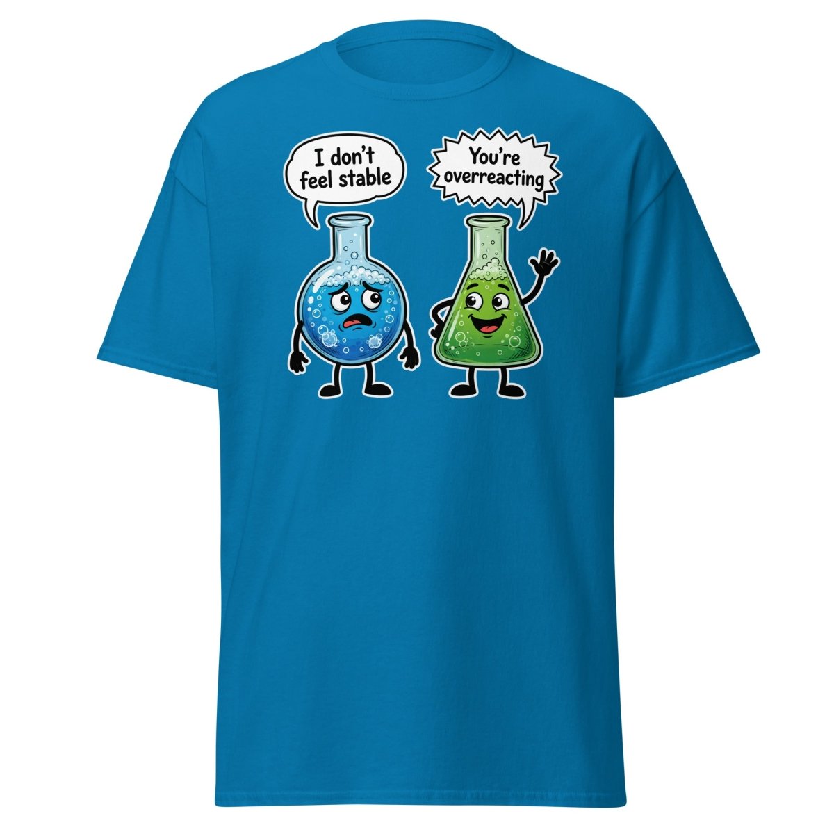 Stable vs Overreacting Chemistry Flask T-Shirt – Funny Science Pun - Sapphire - TeeRipple