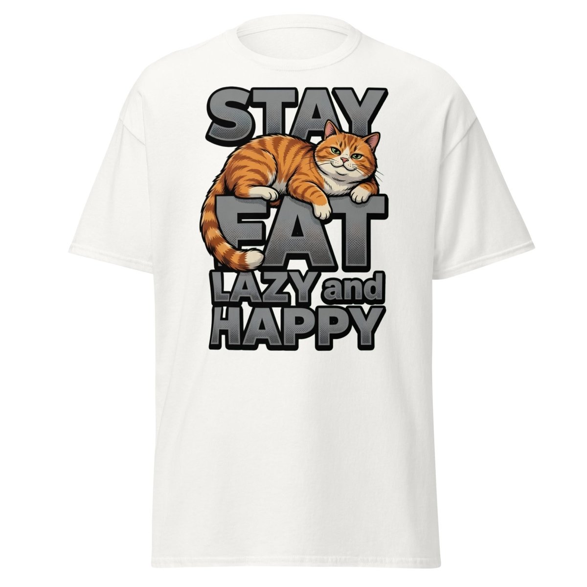 Stay Fat Lazy and Happy Cat T-Shirt | Funny Lazy Tee - White - TeeRipple