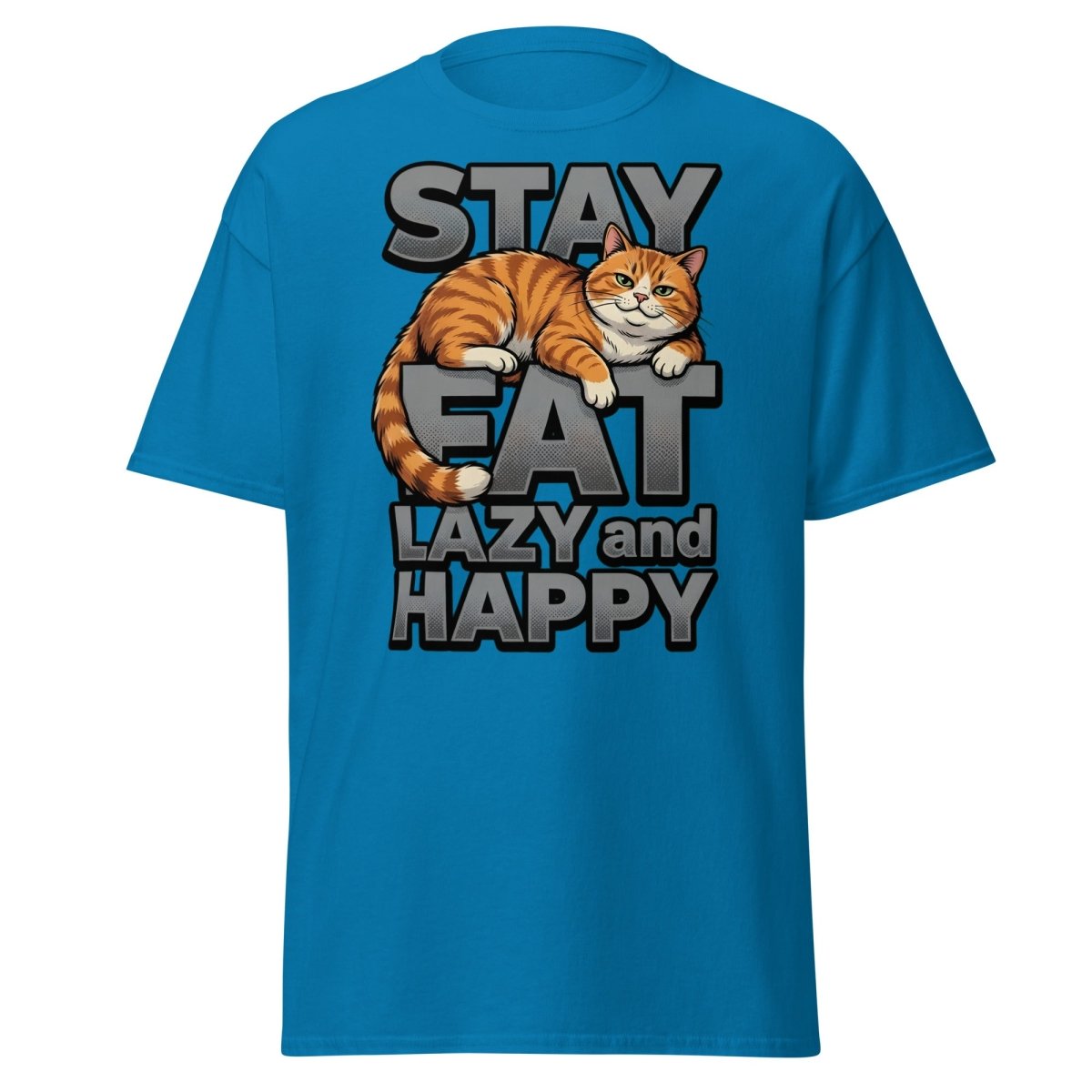 Stay Fat Lazy and Happy Cat T-Shirt | Funny Lazy Tee - Sapphire - TeeRipple