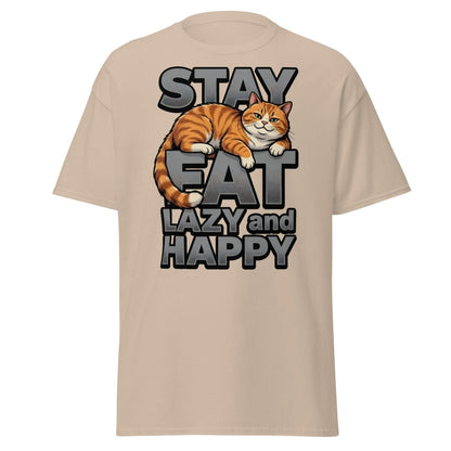 Stay Fat Lazy and Happy Cat T-Shirt | Funny Lazy Tee - Sand - TeeRipple