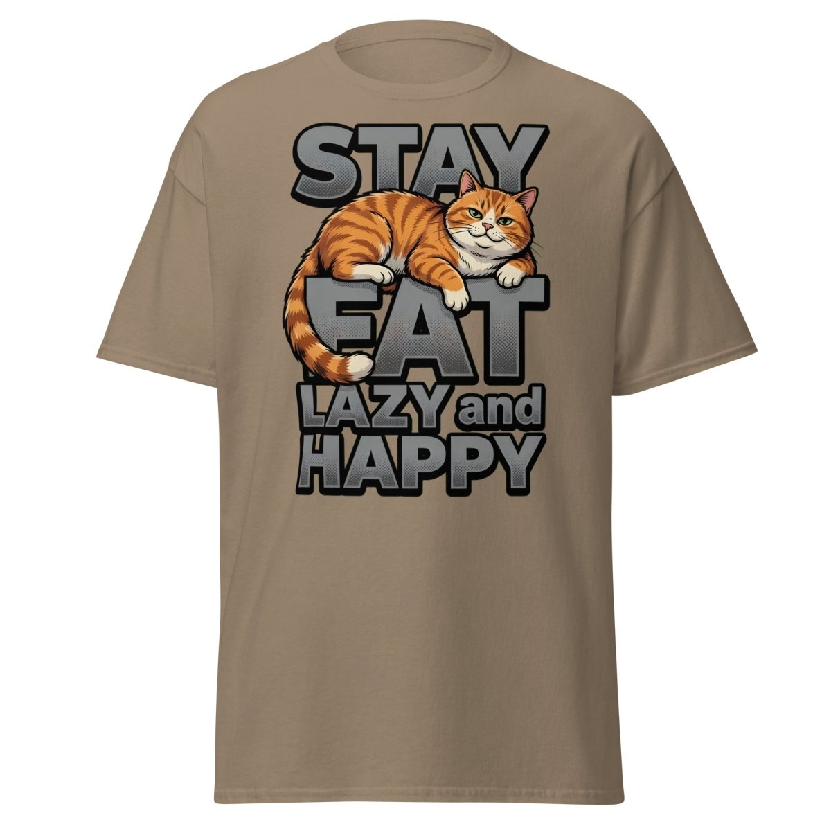 Stay Fat Lazy and Happy Cat T-Shirt | Funny Lazy Tee - Brown Savana - TeeRipple
