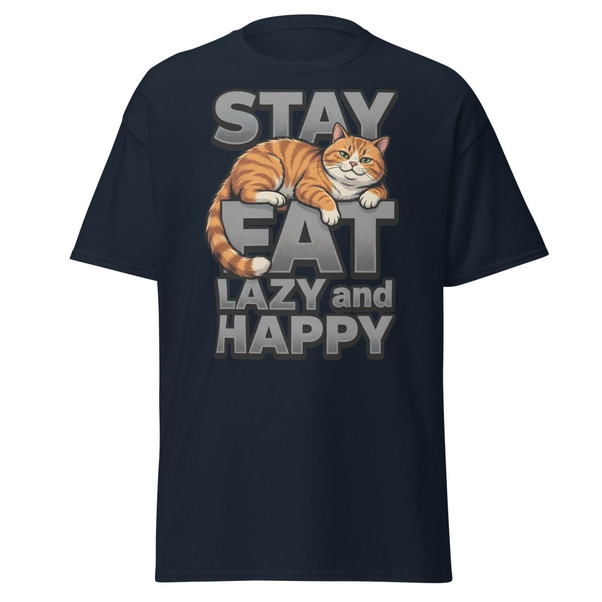 Stay Fat Lazy and Happy Cat T-Shirt | Funny Lazy Tee - Navy - TeeRipple