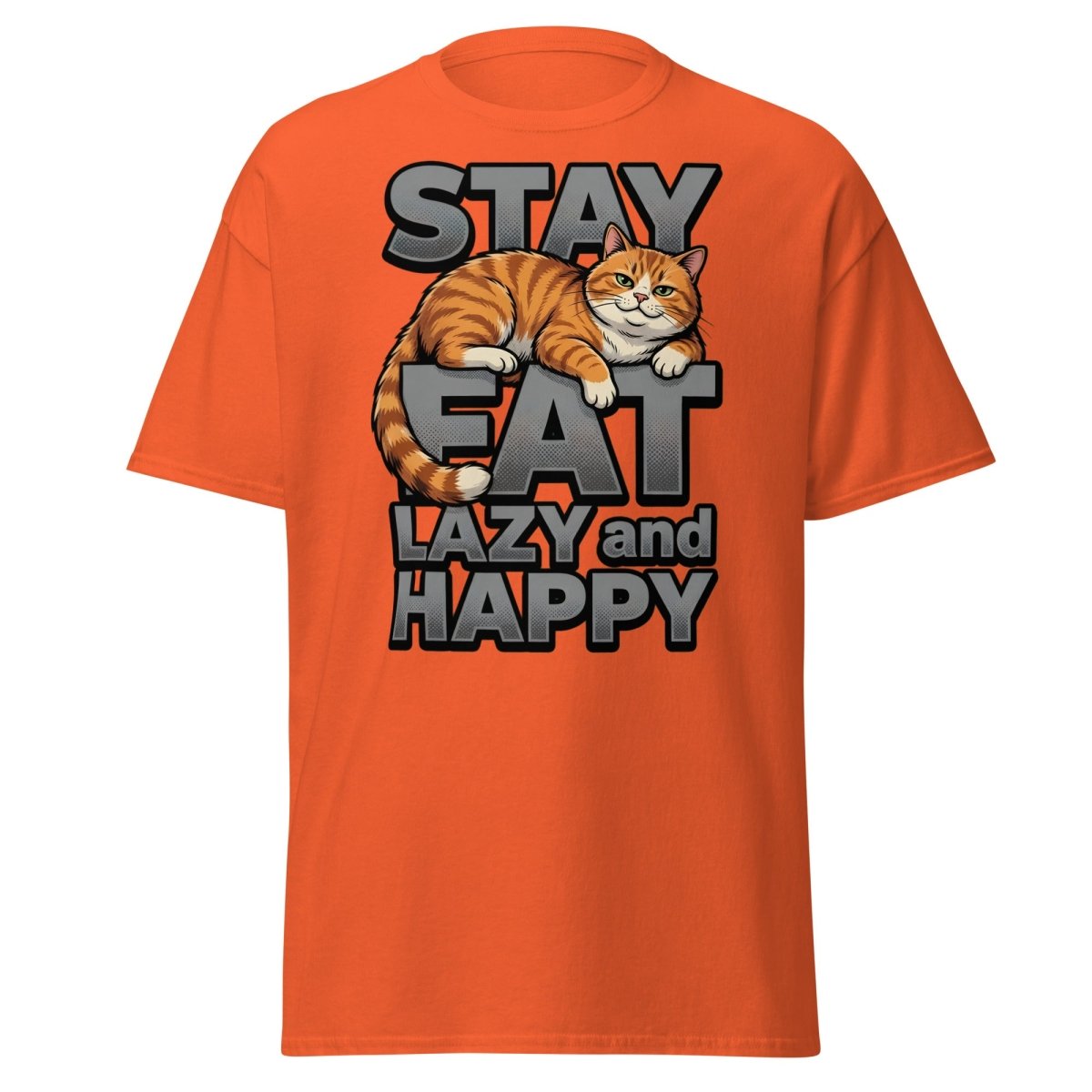 Stay Fat Lazy and Happy Cat T-Shirt | Funny Lazy Tee - Orange - TeeRipple