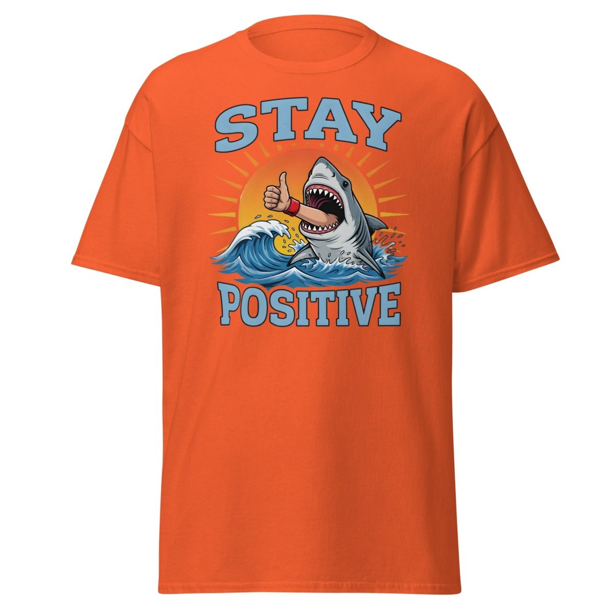 Stay Positive Shark T-Shirt - Thumbs Up Motivational Tee - Orange - TeeRipple