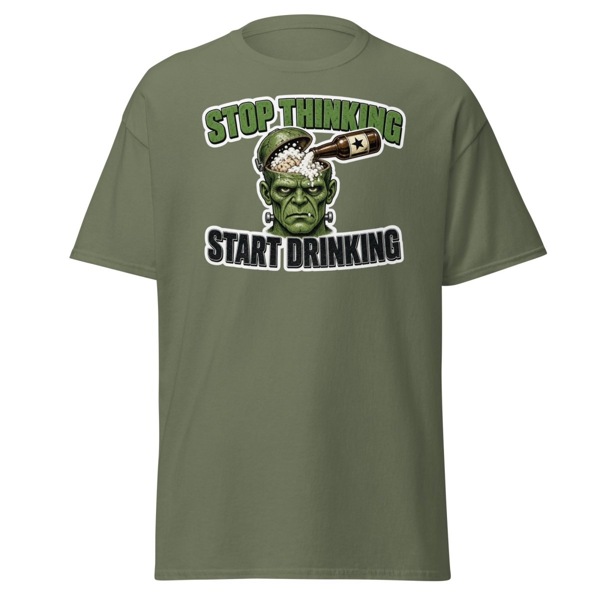Stop Thinking Start Drinking Frankenstein Tee - Military Green - TeeRipple