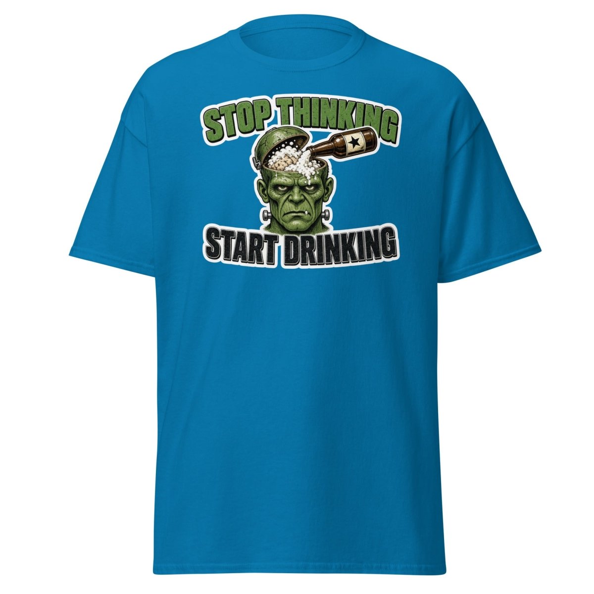 Stop Thinking Start Drinking Frankenstein Tee - Sapphire - TeeRipple