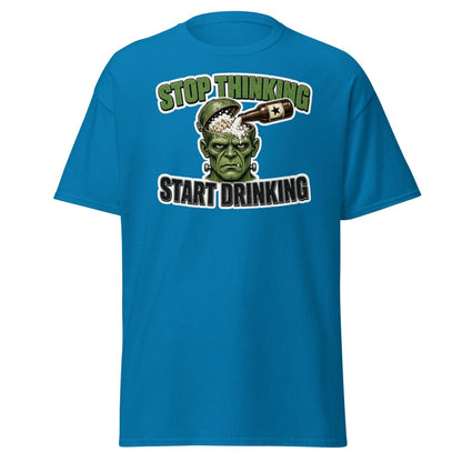Stop Thinking Start Drinking Frankenstein Tee - Sapphire - TeeRipple