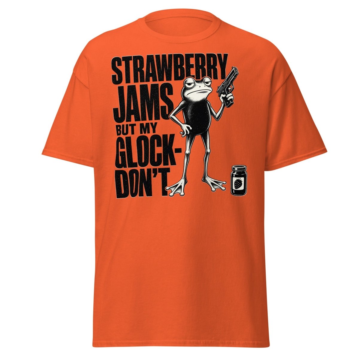 Strawberry Jams But My Glock Don't Frog T-Shirt - Orange - TeeRipple