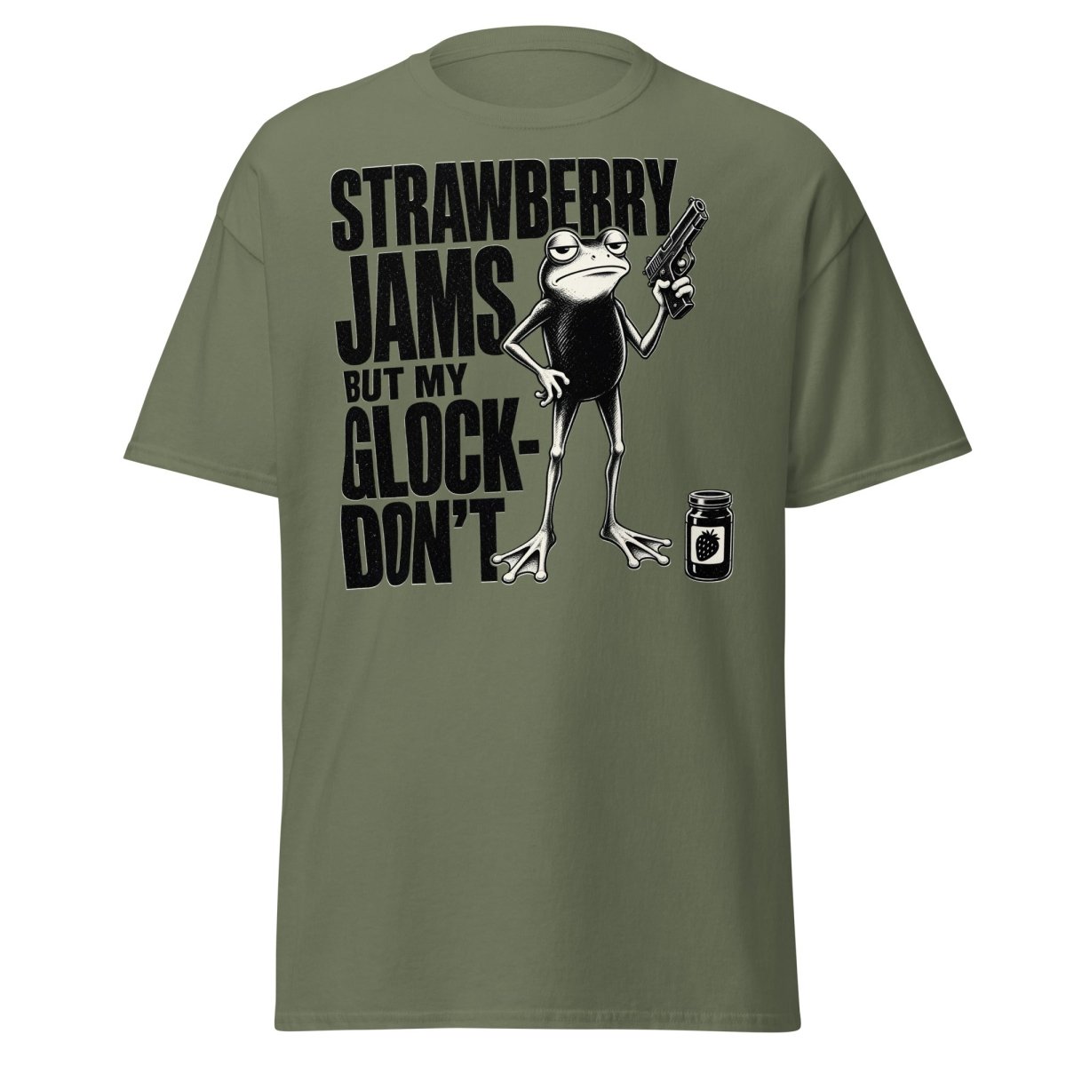 Strawberry Jams But My Glock Don't Frog T-Shirt - Military Green - TeeRipple