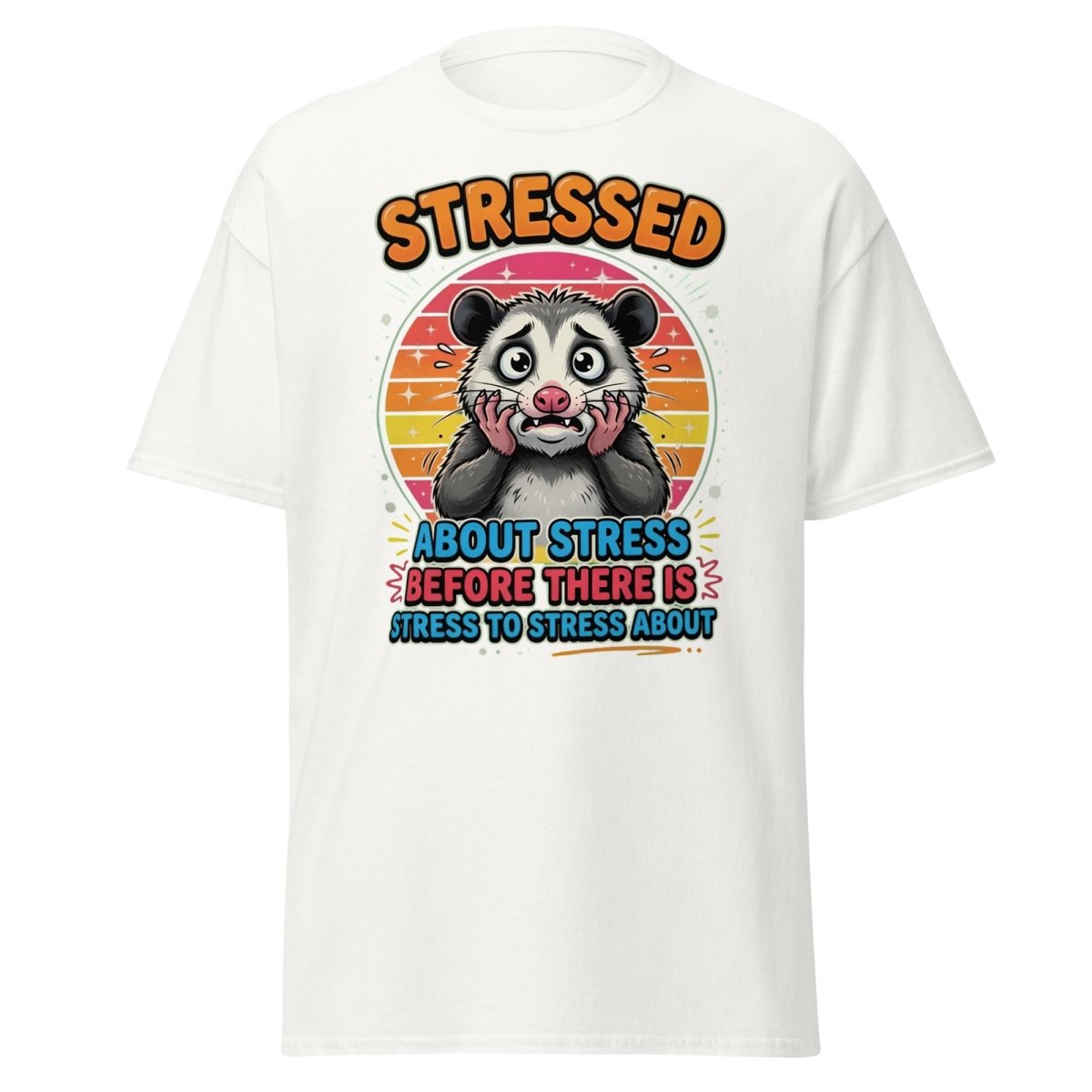 Stressed Opossum Funny T-Shirt – Anxiety Humor Tee - White - TeeRipple