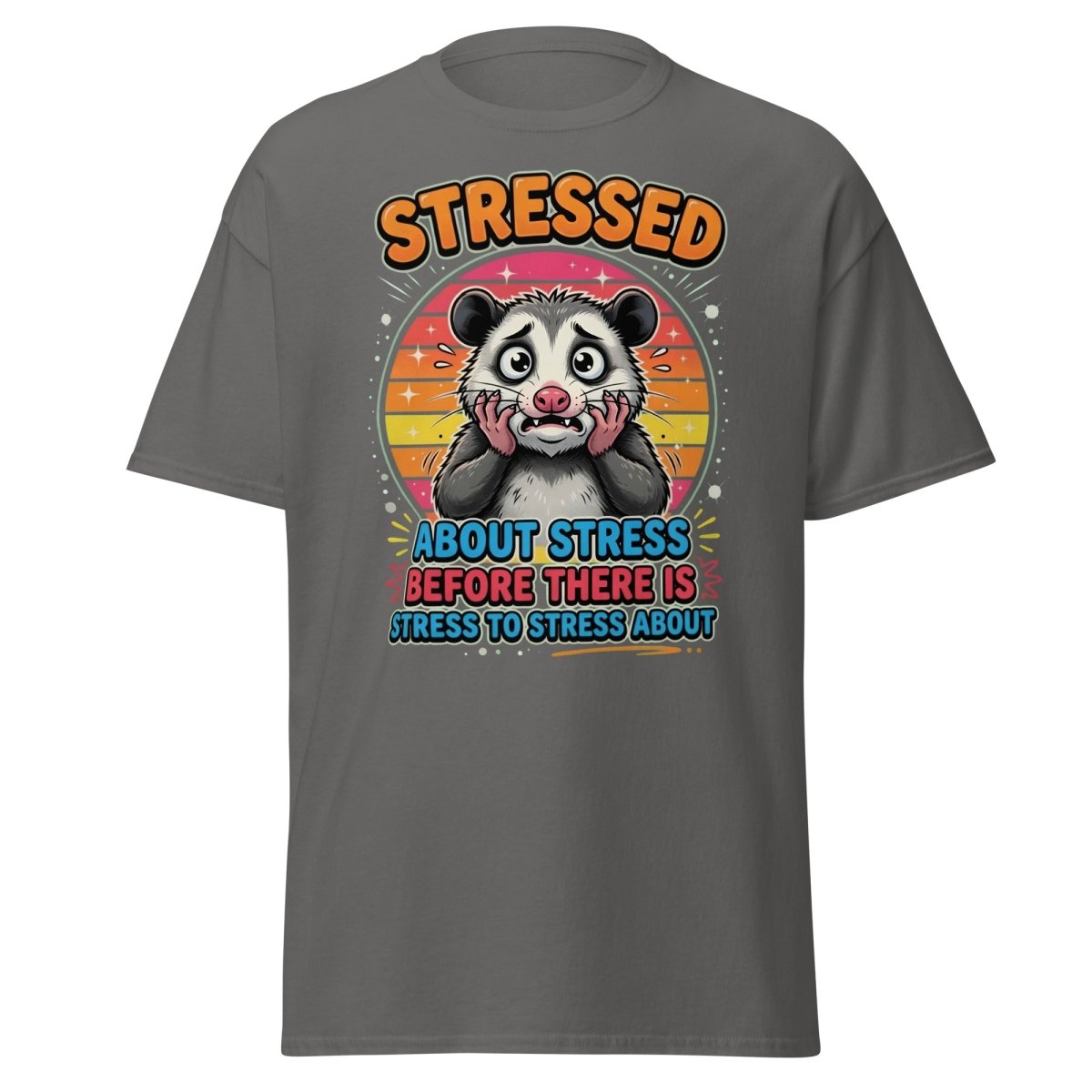 Stressed Opossum Funny T-Shirt – Anxiety Humor Tee - Charcoal - TeeRipple