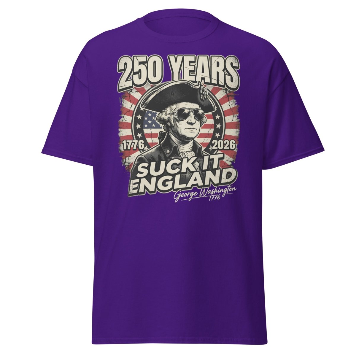 Suck It England George Washington 250 Years T-Shirt - Purple - TeeRipple