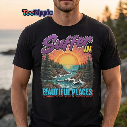 Suffer In Beautiful Places T-Shirt - Sunset Cliff Adventure Tee - Black - TeeRipple