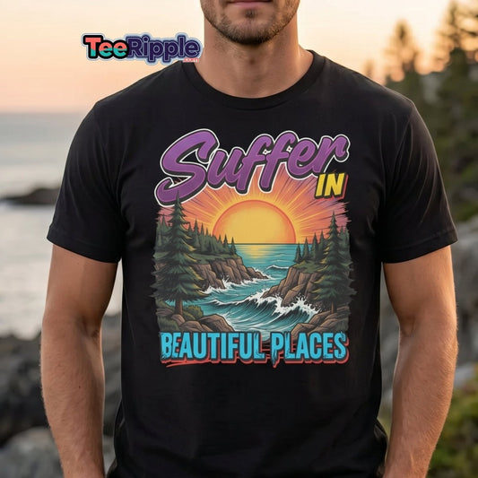 Suffer In Beautiful Places T-Shirt - Sunset Cliff Adventure Tee - Black - TeeRipple