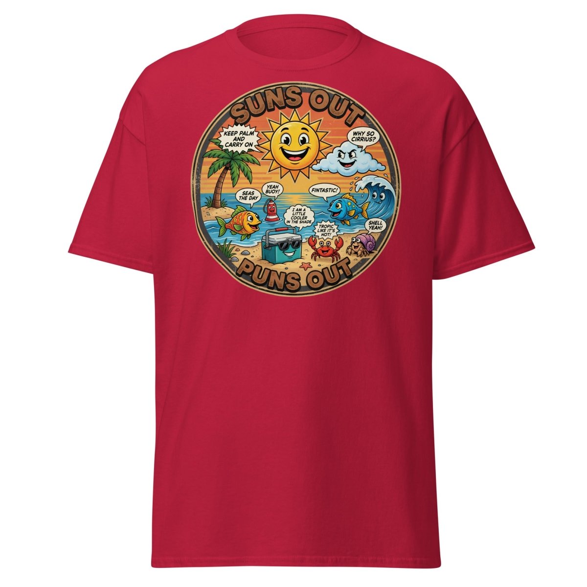 Suns Out Puns Out Funny Beach Pun T-Shirt - Cardinal - TeeRipple