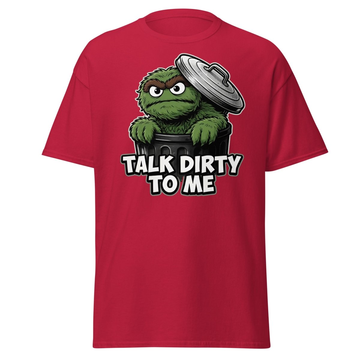 Talk Dirty To Me Trash Monster T-Shirt - Funny Adult Humor Tee - Cardinal - TeeRipple