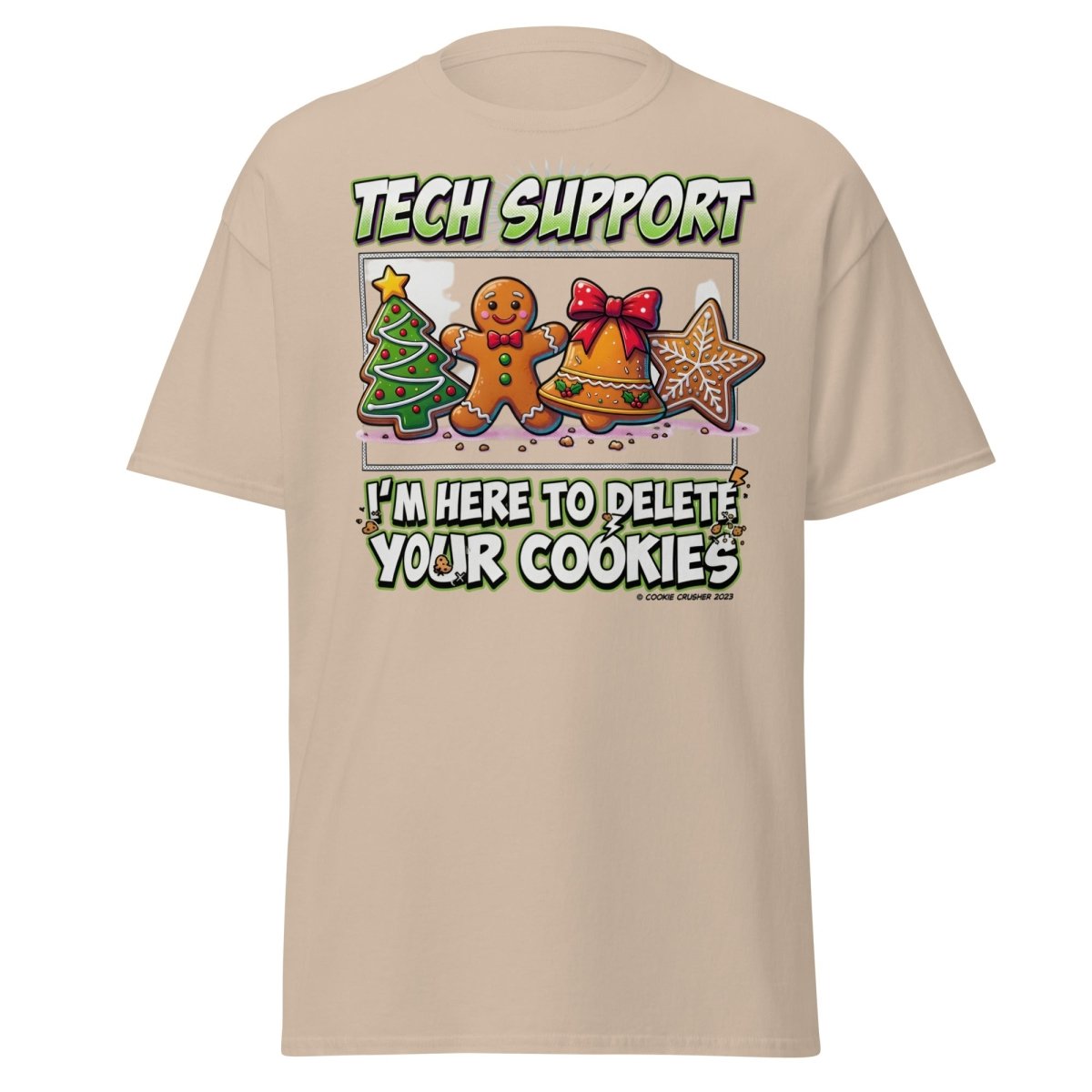 Tech Support Delete Your Cookies Funny Christmas T-Shirt - Sand - TeeRipple