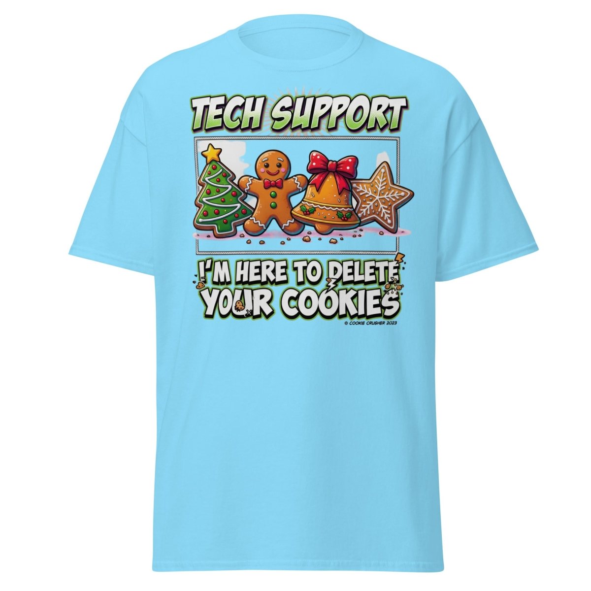 Tech Support Delete Your Cookies Funny Christmas T-Shirt - Sky - TeeRipple