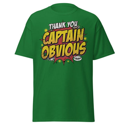 Thank You Captain Obvious T-Shirt – Sarcastic Comic Book Tee - Turf Green - TeeRipple