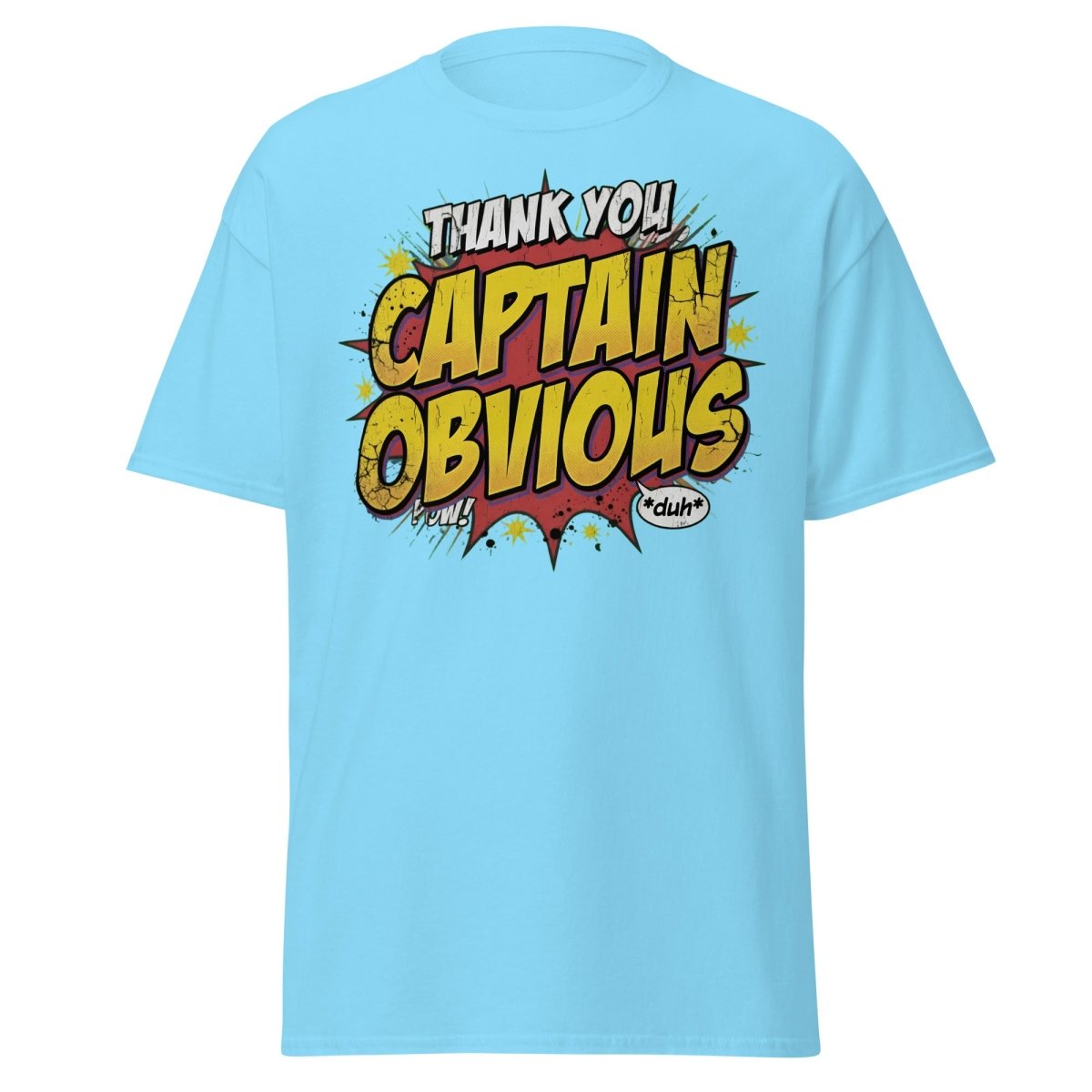 Thank You Captain Obvious T-Shirt – Sarcastic Comic Book Tee - Sky - TeeRipple