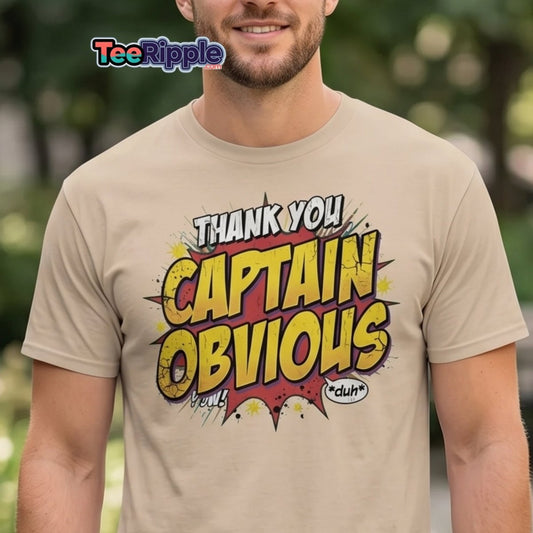 Thank You Captain Obvious T-Shirt – Sarcastic Comic Book Tee - Maroon - TeeRipple