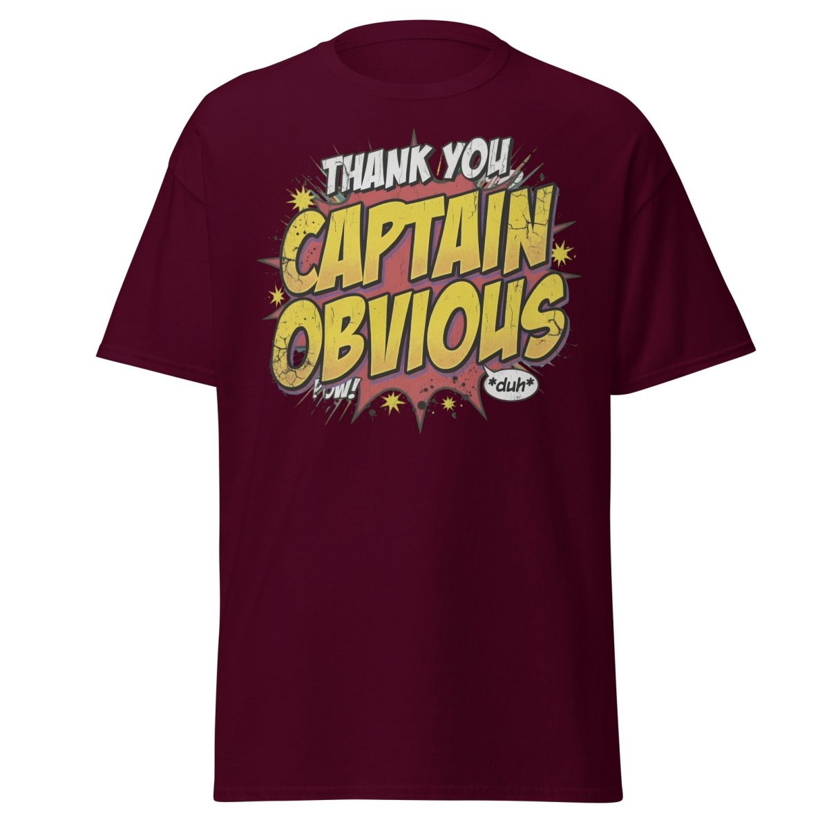 Thank You Captain Obvious T-Shirt – Sarcastic Comic Book Tee - Maroon - TeeRipple