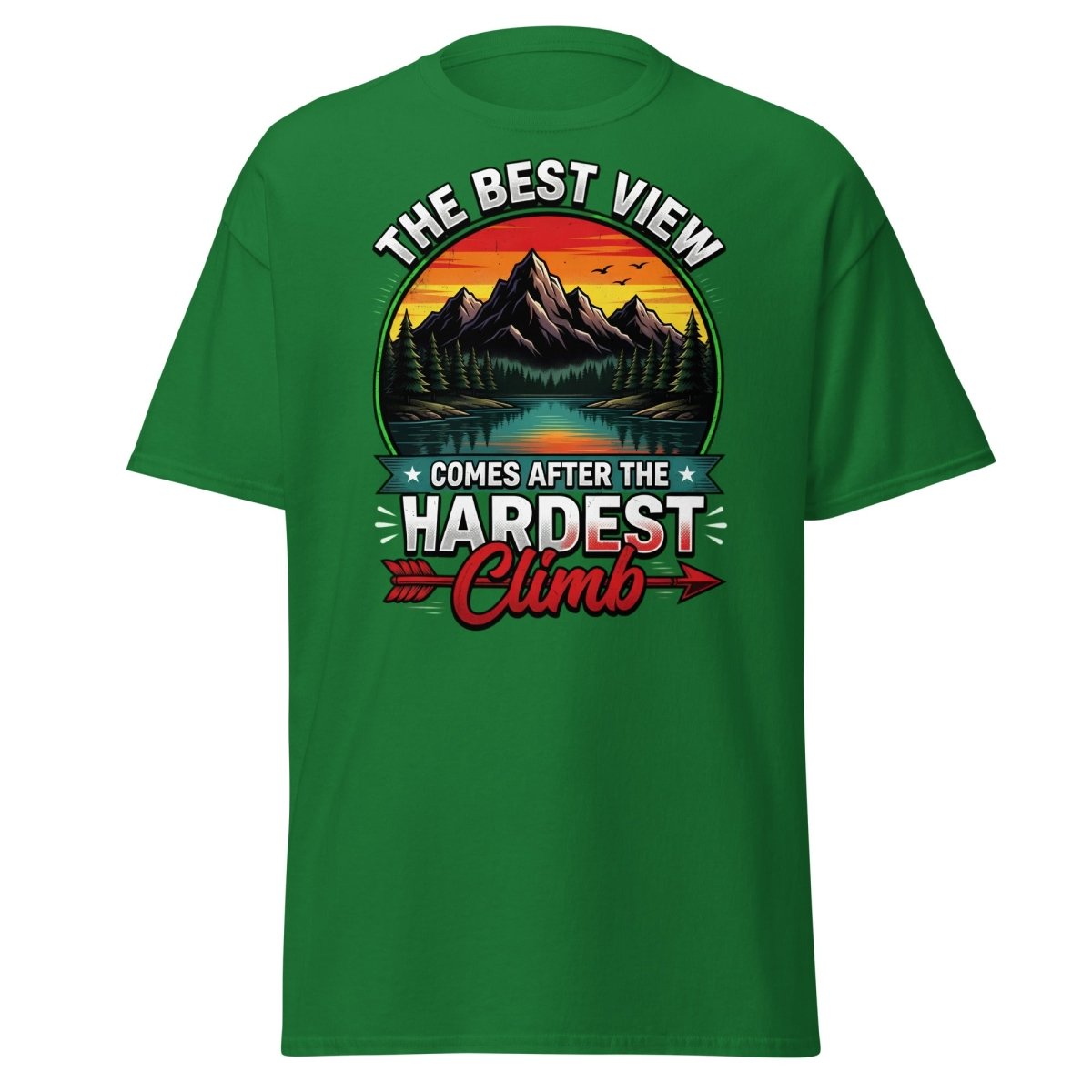 The Best View Comes After The Hardest Climb T-Shirt - Turf Green - TeeRipple