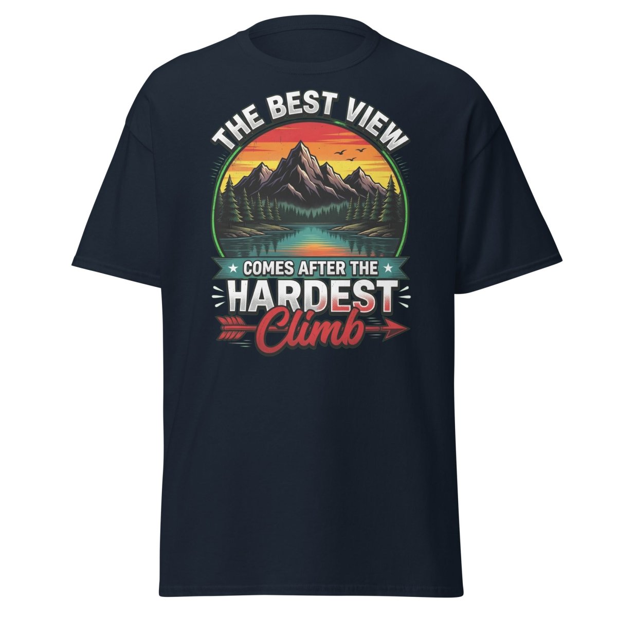 The Best View Comes After The Hardest Climb T-Shirt - Navy - TeeRipple