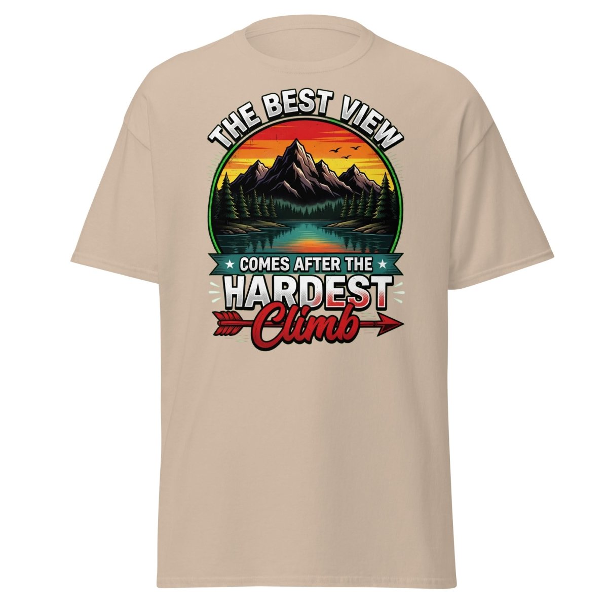 The Best View Comes After The Hardest Climb T-Shirt - Sand - TeeRipple