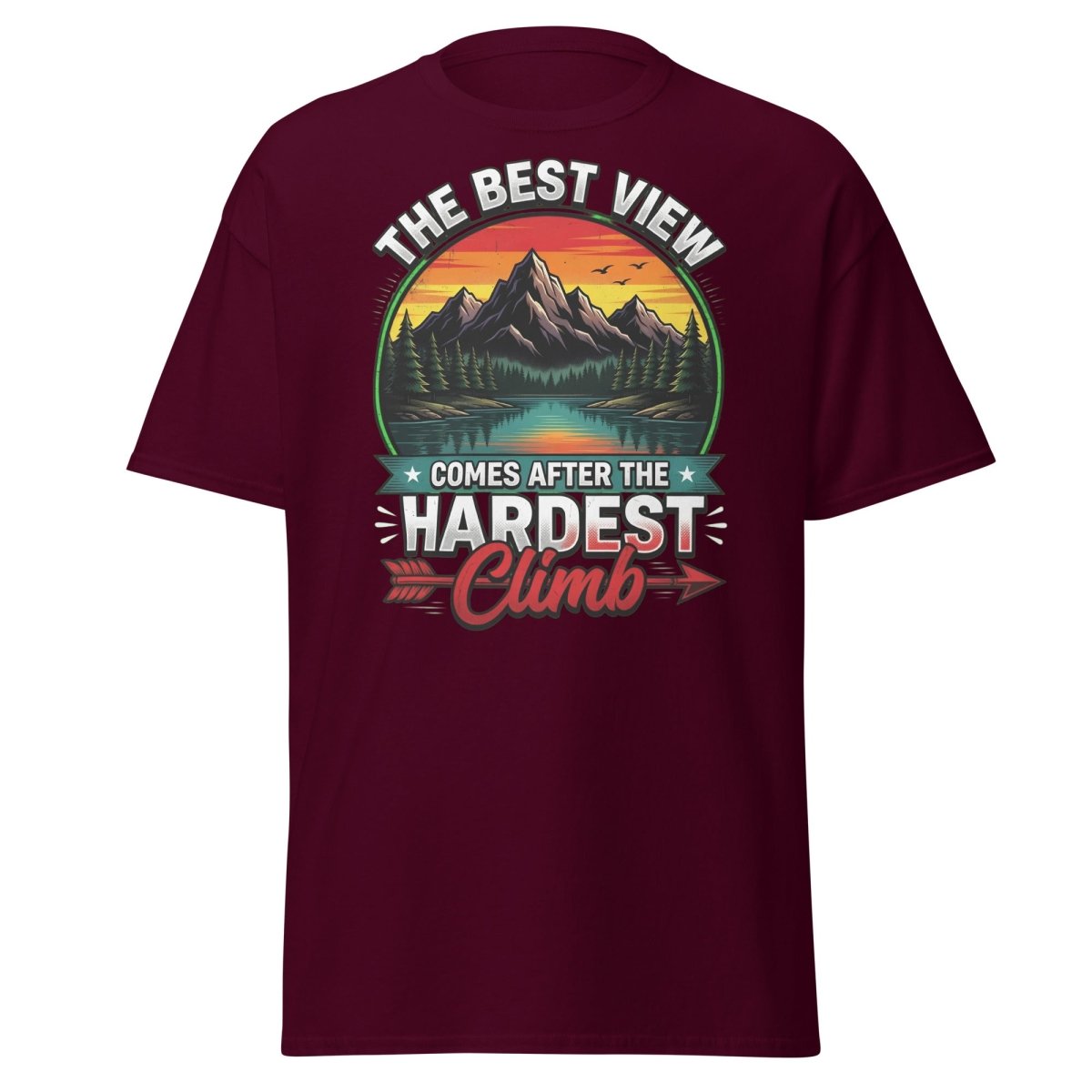 The Best View Comes After The Hardest Climb T-Shirt - Maroon - TeeRipple