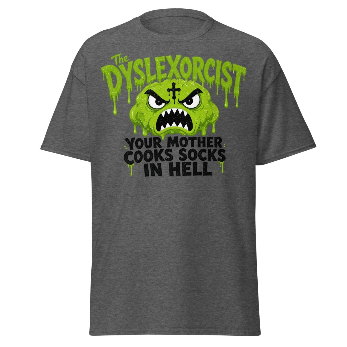 The Dyslexorcist Horror Parody Funny T-Shirt - Dark Heather - TeeRipple
